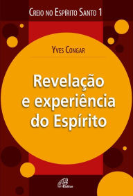 Title: Revelação e experiência do Espírito, Author: Yves Congar