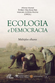 Title: Ecologia e democracia: Múltiplos olhares, Author: Émilien Vilas Boas Reis