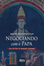 Negociando com o Papa uma História da Cruzada Albigense