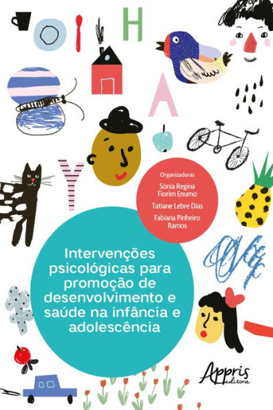 Intervenções Psicológicas para Promoção de Desenvolvimento e Saúde na Infância e Adolescência