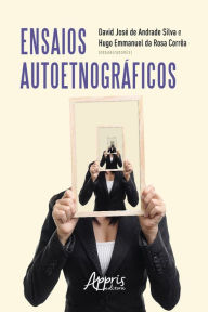 Title: Ensaios Autoetnográficos, Author: Hugo Emmanuel da Rosa Corrêa