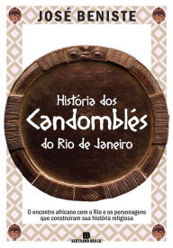 Title: História dos Candomblés do Rio de Janeiro, Author: José Beniste