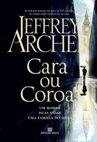 Title: Cara ou coroa, Author: Jeffrey Archer