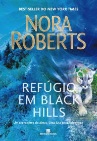 Title: Refúgio em Black Hills, Author: Nora Roberts