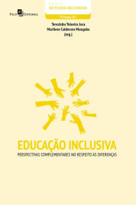 Title: Educação inclusiva: Perspectivas complementares no respeito às diferenças, Author: Marilene Calderaro Munguba