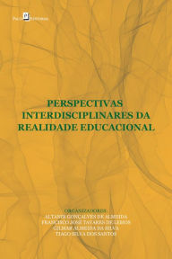 Title: Perspectivas interdisciplinares da realidade educacional, Author: Altanir Gonçalves de Almeida