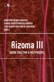 Title: Rizoma III: Saúde Coletiva & Instituições, Author: Jandesson Mendes Coqueiro