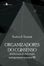 Organizadores do consenso: Intlectuais da educação matogrossense nos anos 90