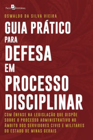 Title: Guia Prático para Defesa em Processo Disciplinar, Author: Oswaldo da Silva Vieira