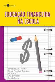 Title: Educação financeira na escola, Author: Larissa de Lima Trindade