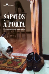 Title: Sapatos à porta, Author: Luiz Honorato da Silva Júnior