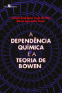 A Dependência Química e a Teoria de Bowen