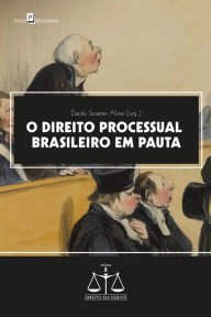 Title: O Direito Processual Brasileiro em Pauta, Author: Danilo Scramin Alves