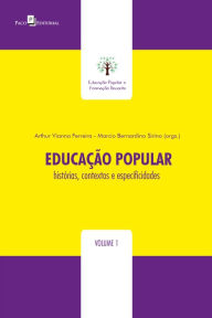 Title: Educação Popular: Histórias, contextos e especificidades, Author: Arthur Vianna Ferreira