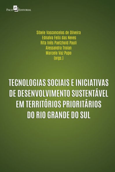 Tecnologias sociais e iniciativas de desenvolvimento sustentável em territórios prioritários do Rio Grande do Sul