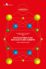 Title: Políticas públicas em educação e meio ambiente: Visões interdisciplinares, Author: Alexandre Augusto Cals e Souza