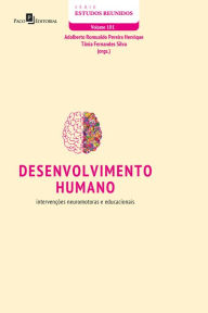 Title: Desenvolvimento Humano: Intervenções neuromotoras e educacionais, Author: Adalberto Romualdo Pereira Henrique