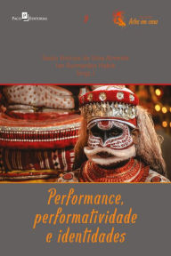 Title: Performance, performatividade e identidades, Author: Saulo Vinícius da Silva Almeida