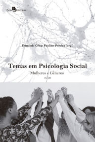 Title: Temas em psicologia social (Vol. 3): Mulheres e gêneros, Author: Fernando César Paulino-Pereira