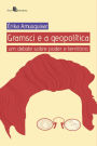 Gramsci e a Geopolítica: Um debate sobre poder e território