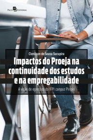 Title: Impactos do PROEJA na continuidade dos estudos e na empregabilidade: A visão de egressos do IFPI campus Piripiri, Author: Clenilson de Sousa Sucupira