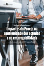 Impactos do PROEJA na continuidade dos estudos e na empregabilidade: A visão de egressos do IFPI campus Piripiri