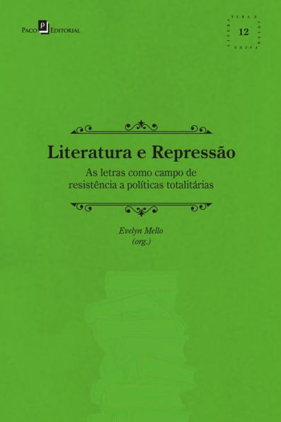 Literatura e repressão: As letras como campo de resistência a políticas totalitárias