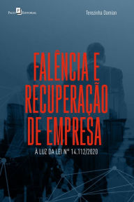 Title: Falência e recuperação de empresa: À luz da lei nº 14.112/2020, Author: Terezinha Damian