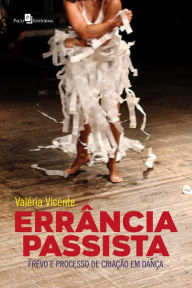 Title: Errância passista: Frevo e processo de criação em dança, Author: Valéria Vicente