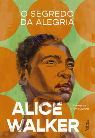 Title: O segredo da alegria, Author: Alice Walker