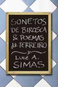 Title: Sonetos de birosca e poemas de terreiro, Author: Luiz Antonio Simas