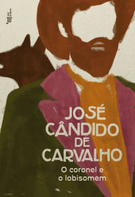 Title: O coronel e o lobisomem, Author: José Cândido de Carvalho
