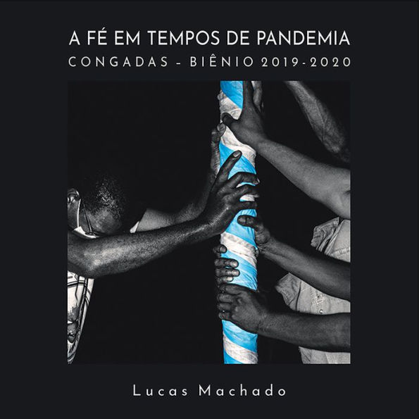 A fé em tempos de pandemia: Congadas - biênio 2019-2020