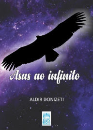 Title: Asas ao infinito, Author: Aldir Donizeti