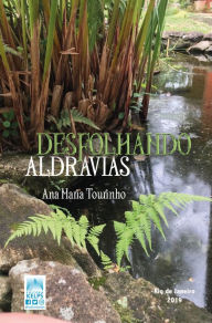 Title: Desfolhando Aldravias, Author: Ana Maria Tourinho