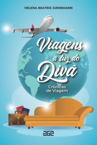 Title: Viagens à luz do divã: crônicas de viagem, Author: Helena Beatriz Juenemann