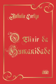 Title: O elixir da humanidade, Author: Nathalia Cortizo
