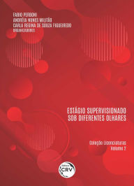 Title: Estágio supervisionado sob diferentes olhares coleção licenciaturas - volume 2, Author: Fabio Perboni