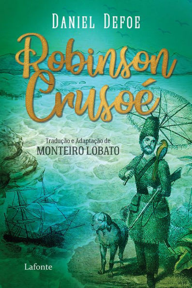 Robinson Crusoé: Tradução e Adaptação de Monteiro Lobato