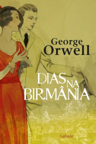 Title: Dias Na Birmânia, Author: George Orwell