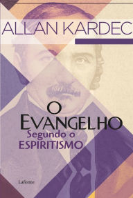 Title: O evangelho segundo o Espiritismo, Author: Allan Kardec