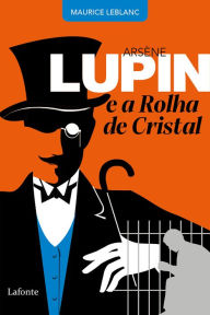 Title: Arsène Lupin - e a Rolha de Cristal, Author: Maurice Leblanc