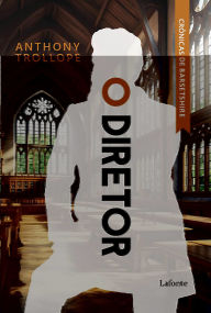 Title: O Diretor, Author: Anthony Trollope