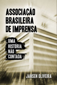 Title: Associação Brasileira De Imprensa, Author: Jansen Santos Dos Oliveira