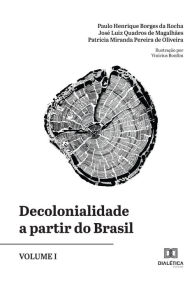 Title: Decolonialidade a partir do Brasil - Volume I, Author: Paulo Henrique Borges da Rocha