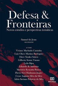 Title: Defesa & Fronteiras: novos estudos e perspectivas temáticas, Author: Samuel de Jesus