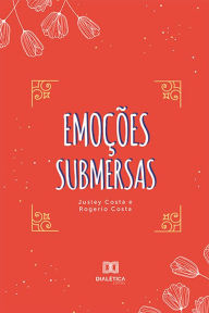 Title: Emoções Submersas, Author: Jusley Costa