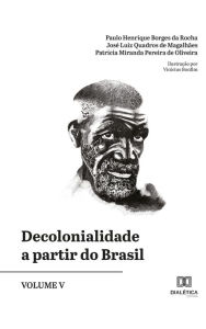 Title: Decolonialidade a partir do Brasil - Volume V, Author: Paulo Henrique Borges da Rocha