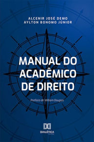 Title: Manual do acadêmico de direito, Author: Alcenir José Demo