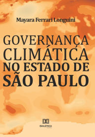Title: Governança Climática no Estado de São Paulo, Author: Mayara Ferrari Longuini